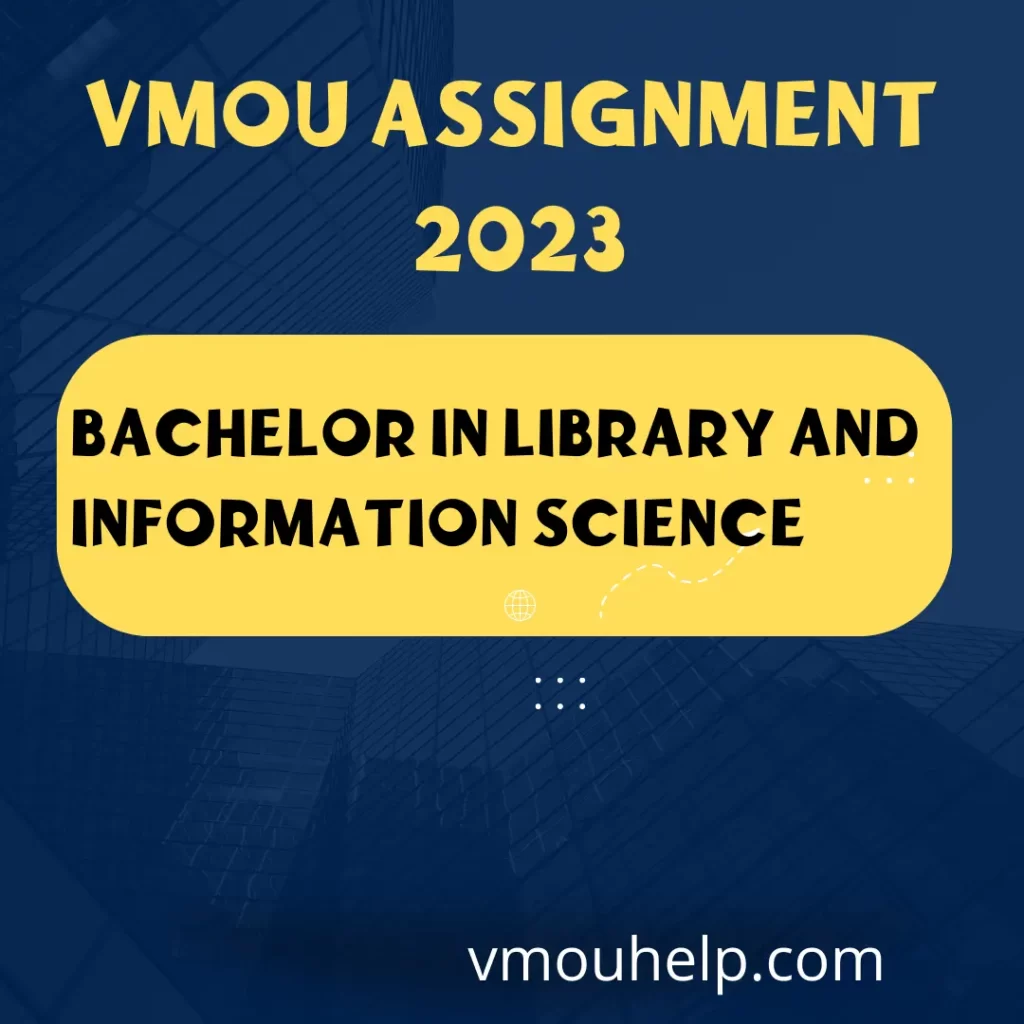 VMOU Bachelor in Library and Information Science Assignment 2023 